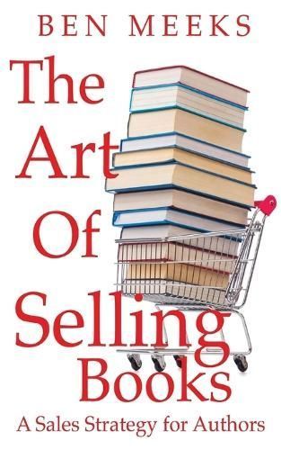 Art of Selling Books By Meeks 9781951107123 (Paperback)