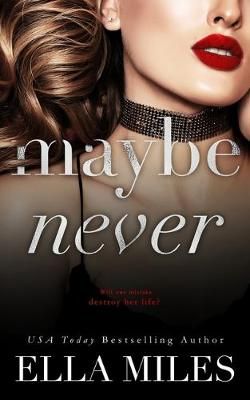 Maybe Never By Ella Miles 9781951114145 (Paperback)