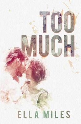 Too Much By Ella Miles 9781951114244 (Paperback)