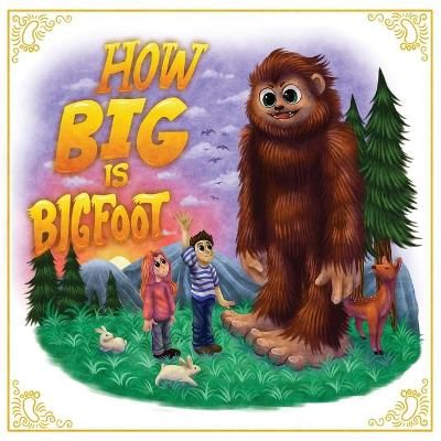 How Big is Bigfoot? By Robert Tripp 9781951116415 (Paperback)