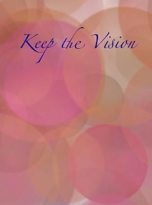 Keep the Vision By Sanchez 9781951137021 (Hardback)