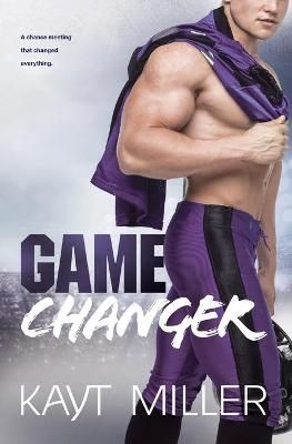 Game Changer By Kayt Miller 9781951162214 (Paperback)