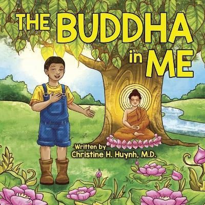 The Buddha in Me: A Children's Picture Book Showing Kids How To Develop Mindfulness, Patience, Compassion (And More) From The 10 Merits Of The ...