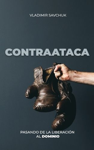 CONTRAATACA (Spanish edition) By Savchuk 9781951201333 (Paperback)