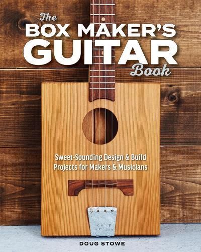 The Box Maker's Guitar Book By Doug Stowe 9781951217075 (Paperback)