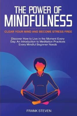 Power of Mindfulness By Steven Frank 9781951266172 (Paperback)