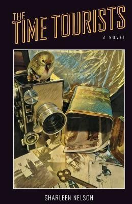 The Time Tourists By Sharleen Nelson 9781951289065 (Paperback)
