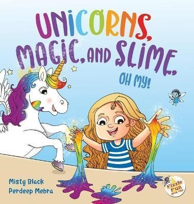 Unicorns, Magic, and Slime, Oh My! By Black, Misty 9781951292201