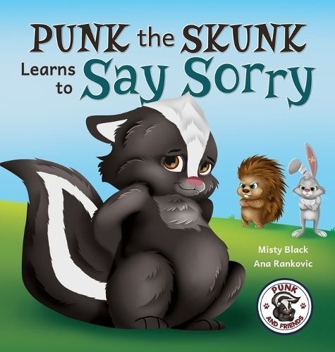 Punk the Skunk Learns to Say Sorry By Black, Misty 9781951292805
