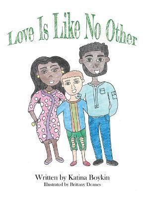 Love Is Like No Other By Katina Boykin 9781951300586 (Hardback)