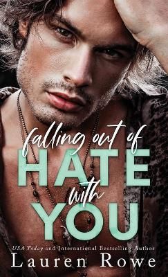 Falling Out of Hate with You By Lauren Rowe 9781951315191 (Hardback)