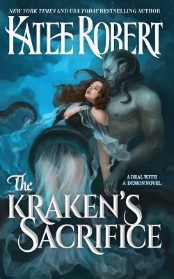 The Kraken's Sacrifice By Robert, Katee 9781951329518 (Paperback)