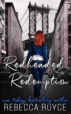 Redheaded Redemption By Rebecca Royce 9781951349752 (Paperback)
