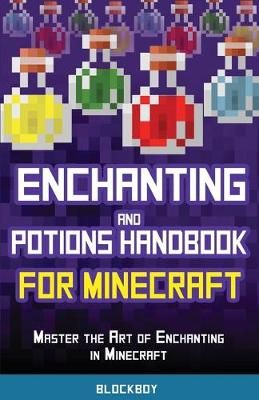 Enchanting and Potions Handbook for Minecraft By Blockboy (Paperback)