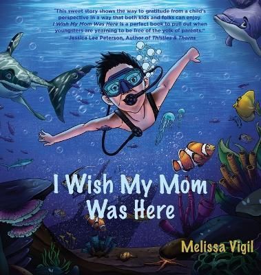 I Wish My Mom Was Here By Vigil 9781951375539 (Hardback)