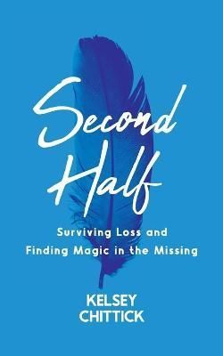 Second Half Book By Chittick 9781951407445 (Paperback)