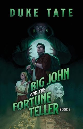 Big John and the Fortune Teller By Duke Tate 9781951465070 (Paperback)