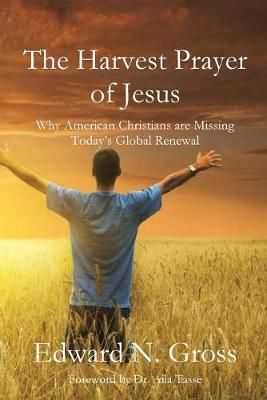 Harvest Prayer of Jesus By Gross 9781951472498 (Paperback)