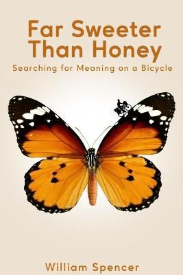 Far Sweeter Than Honey By William Spencer 9781951490928 (Paperback)