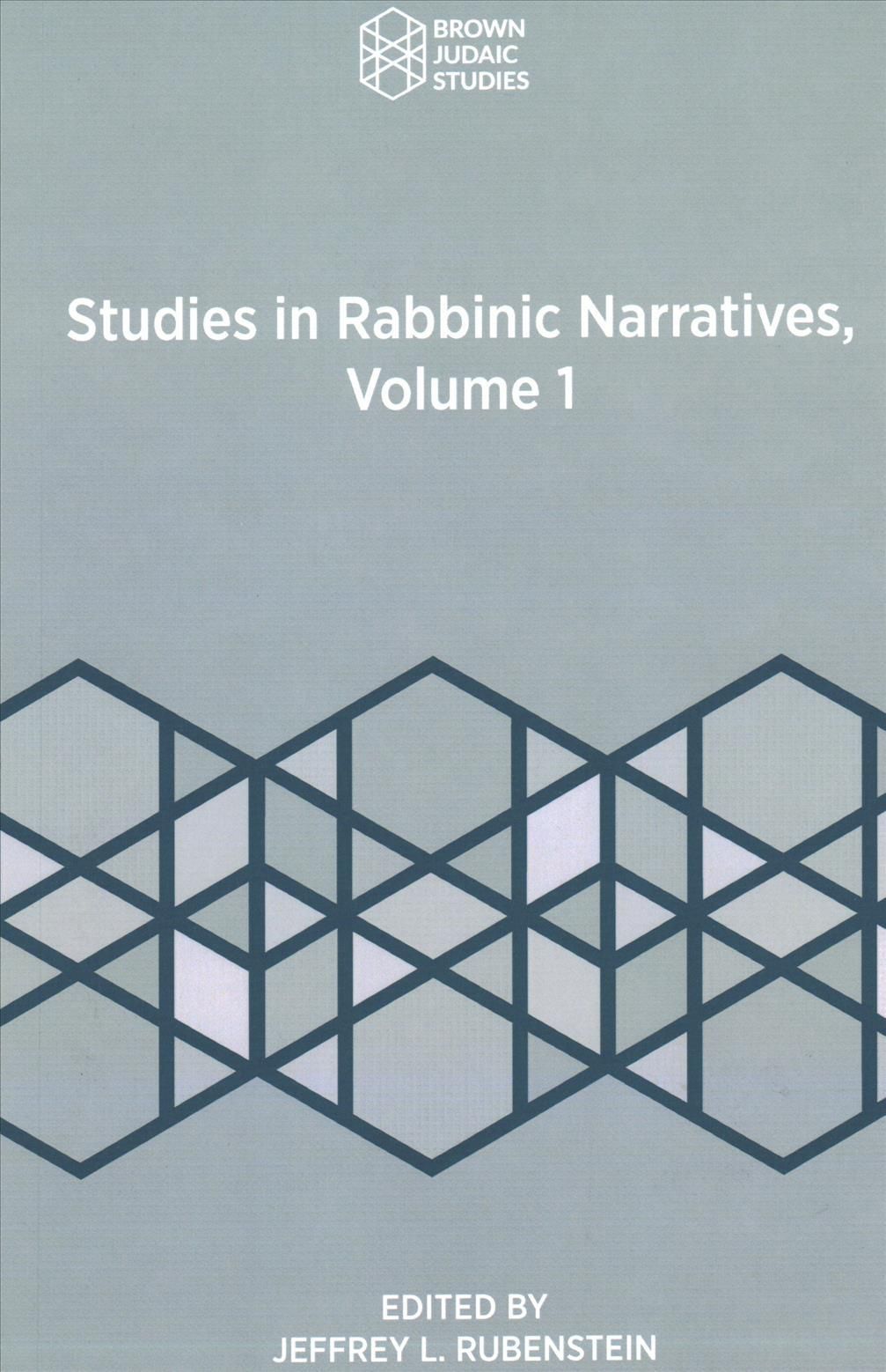 Studies in Rabbinic Narratives, Volume 1 By Rubenstein, Jeffrey, L.