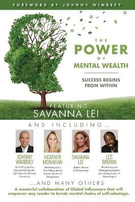 The POWER of MENTAL WEALTH Featuring Savanna Lei 9781951502546