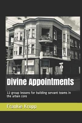 Divine Appointments By Kropp 9781951514105 (Paperback)