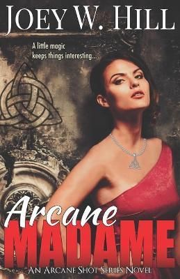 Arcane Madame By Joey W Hill 9781951544195 (Paperback)