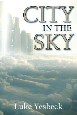 City in the Sky By Yesbeck 9781951565114 (Paperback)
