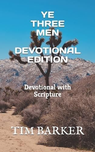 Ye Three Men Devotional Edition By Tim Barker 9781951615048