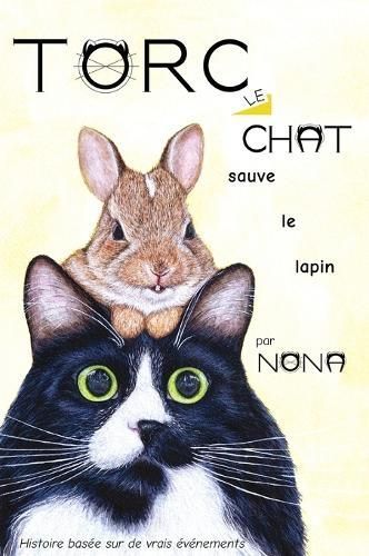 TORC le CHAT sauve le lapin By Nona 9781951640033 (Hardback)