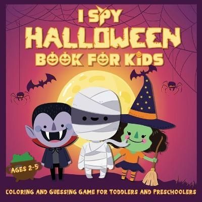 I Spy Halloween Book for Kids Ages 2-5 By Publishing 9781951652517