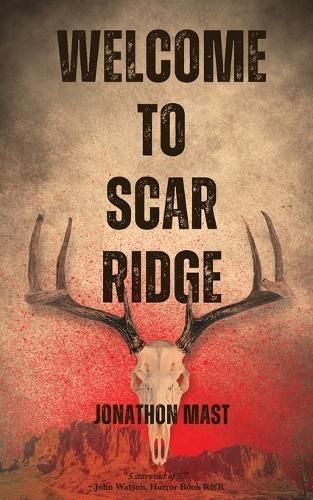 Welcome to Scar Ridge By Jonathon Mast 9781951716387 (Paperback)
