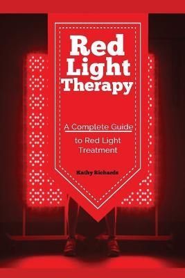 Red Light Therapy By Kathy 9781951737122 (Paperback)