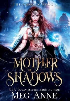 Mother of Shadows By Anne 9781951738853 (Hardback)