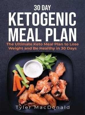 30-Day Ketogenic Meal Plan By MacDonald 9781951764340 (Hardback)