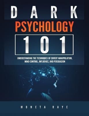 Dark Psychology 101 By Raye 9781951764487 (Paperback)