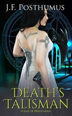 Death's Talisman By J F Posthumus 9781951768133 (Paperback)
