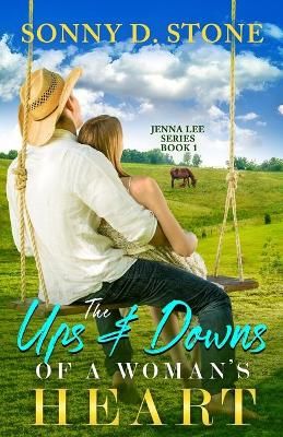 The Ups and Downs of a Woman's Heart By Sonny D Stone 9781951772734