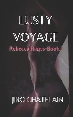 Lusty Voyage By Chatelain 9781951790028 (Paperback)