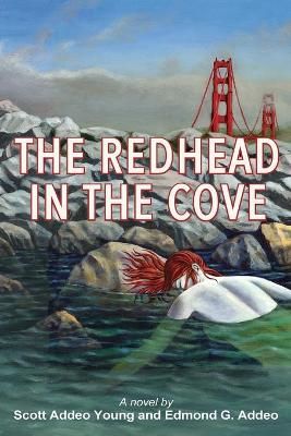 The Redhead in the Cove By Edmond G Addeo, Scott Addeo Young