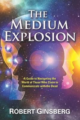 The Medium Explosion By Robert Ginsberg 9781951805487 (Paperback)