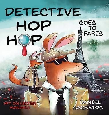 Detective Hop Hop Goes To Paris By Sacketos 9781951824044 (Hardback)