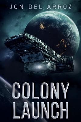 Colony Launch By Jon Del Arroz 9781951837167 (Paperback)