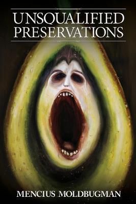 Unsqualified Preservations By Moldbugman, Mencius 9781951897734
