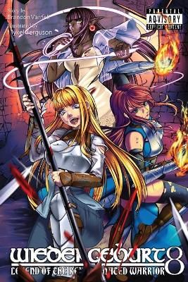 WIEDERGEBURT: Legend of the Reincarnated Warrior: Volume 8 (Paperback)