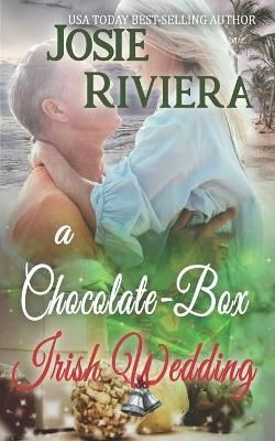 A Chocolate-Box Irish Wedding By Riviera, Josie 9781951951238