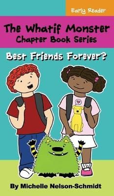 Whatif Monster Chapter Book Series By Michelle Nelson-Schmidt