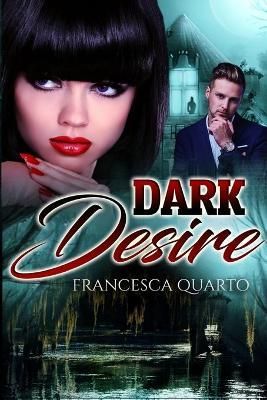 Dark Desires By Quarto, Francesca 9781952020049 (Paperback)