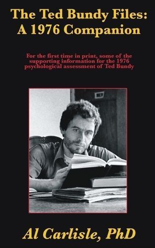 The Ted Bundy Files By Al Carlisle 9781952043154 (Paperback)