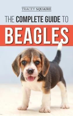 Complete Guide to Beagles By Squaire 9781952069482 (Hardback)